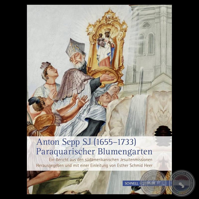 ANTON SEPP SJ (1655-1733) - Autora: ESTHER SCHMID HEER - Año 2011